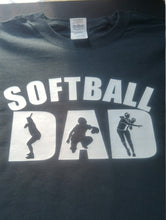 Load image into Gallery viewer, Softball dad t shirt.
