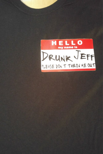 Drunk name tag shirt