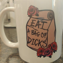 Load image into Gallery viewer, Eat a bag of dicks coffee mug
