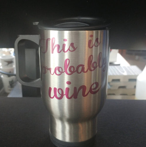 This is probably wine travel coffee mug