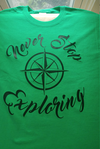 Never stop exploring shirt