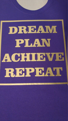 Dream plan achieve repeat shirt