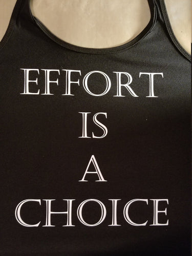 Effort is a choice Tank top