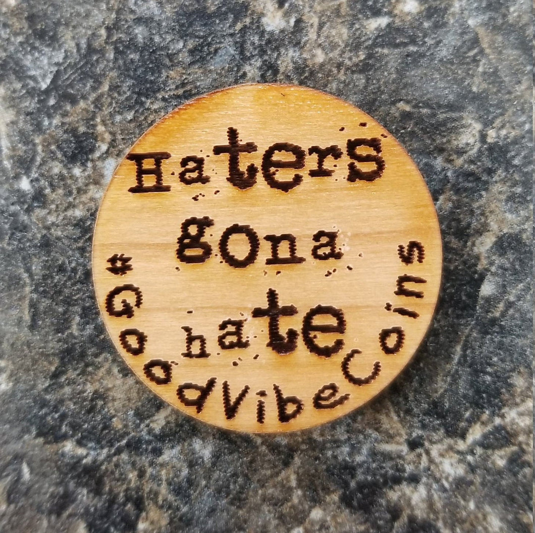 Haters gona hate good vibe coin