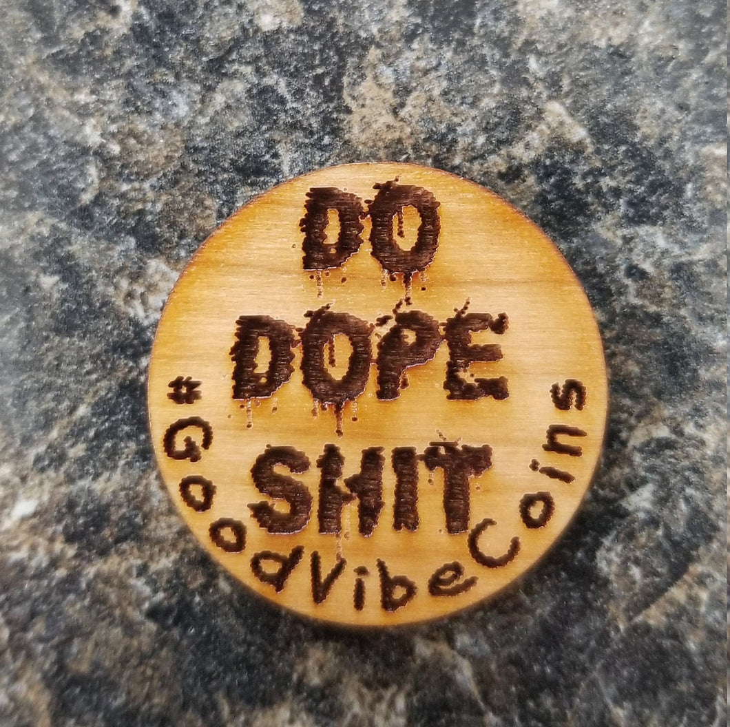 Do dope shit good vibe coin