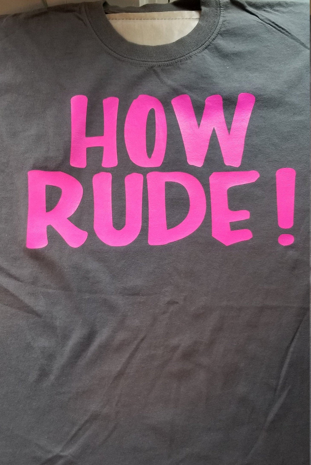 How rude! shirt