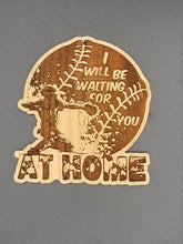 Load image into Gallery viewer, I will be waiting for you at home softball catcher ornament
