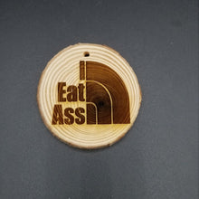 Load image into Gallery viewer, I eat ass tree slice ornament
