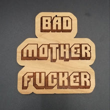 Load image into Gallery viewer, Bad mother fucker wooden ornament
