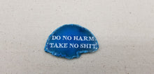 Load image into Gallery viewer, Do no harm take no shit laser engraved agate
