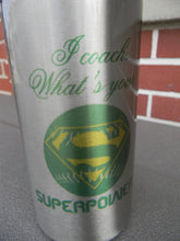 Load image into Gallery viewer, I coach whats your super power personalized water bottle
