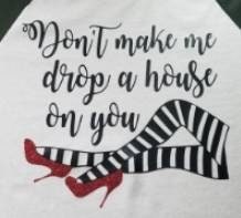 Dont make me drop a house t shirt