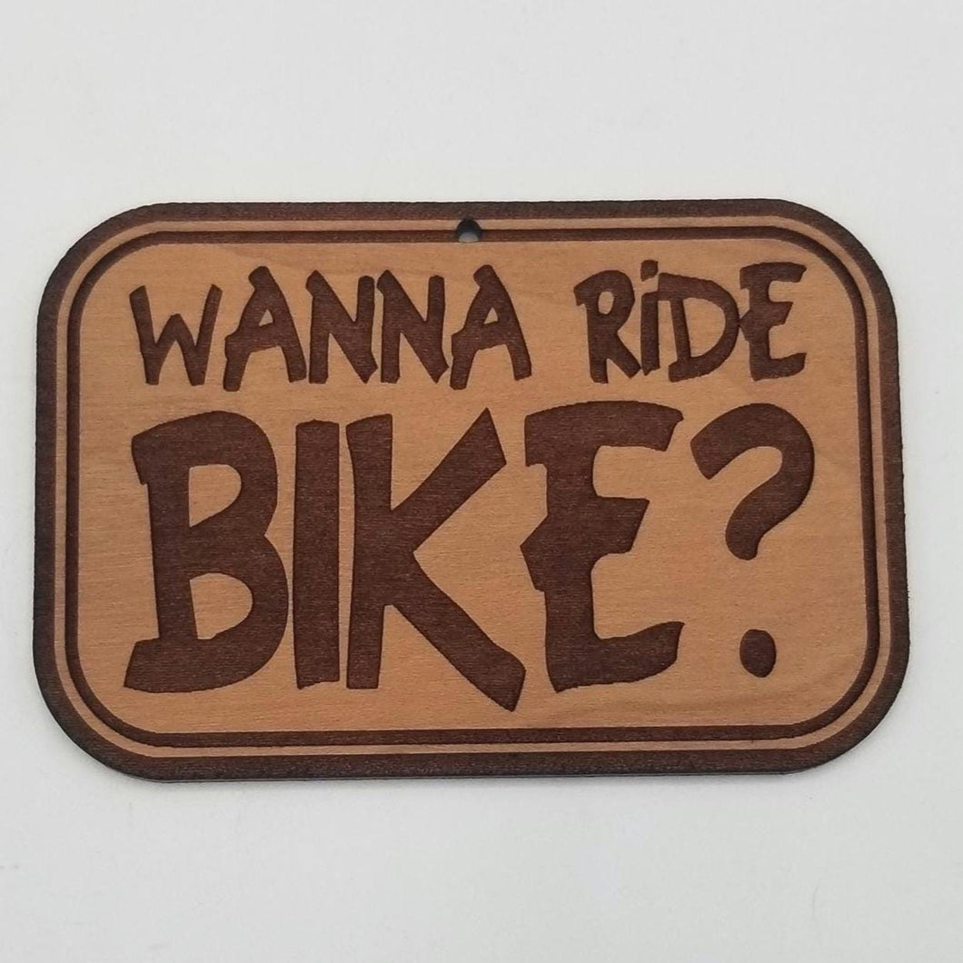 Wanna ride bike? hardwood ornament