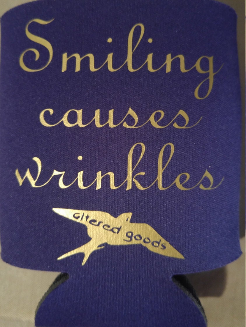 Smiling causes winkles beer can cooler