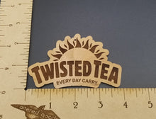 Load image into Gallery viewer, Twisted tea every day carry wooden ornament
