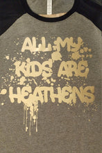 Load image into Gallery viewer, All my kids are heathens 21 pilots shirt - Altered Goods
