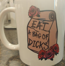 Load image into Gallery viewer, Eat a bag of dicks coffee mug - Altered Goods
