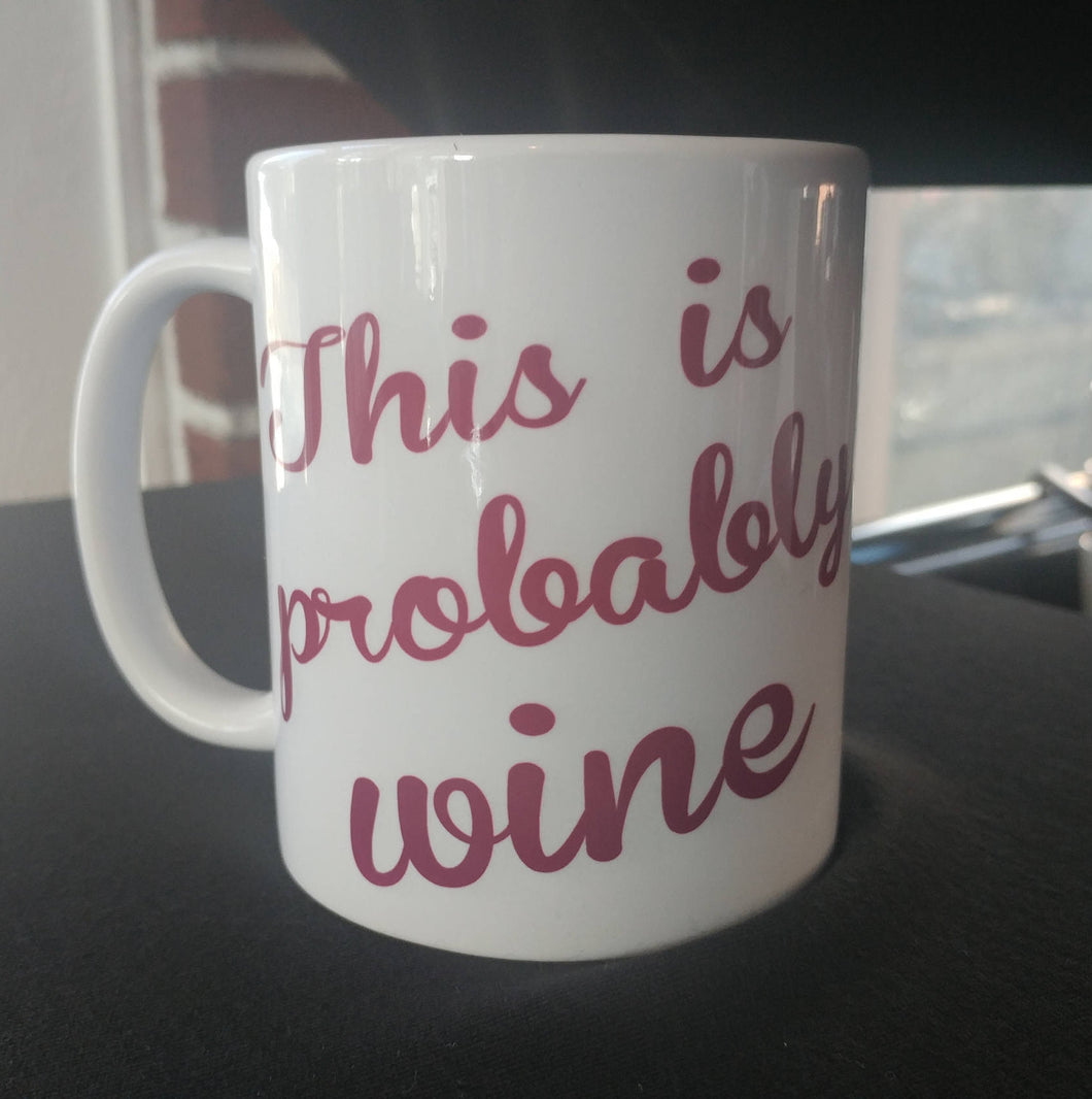 This is probably wine coffee mug - Altered Goods