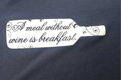 A meal without wine is breakfast t shirt - Altered Goods