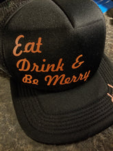 Load image into Gallery viewer, Eat drink and be merry DMB trucker hat. - Altered Goods
