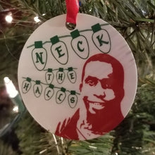 Load image into Gallery viewer, Neck the halls meme ornament - Altered Goods
