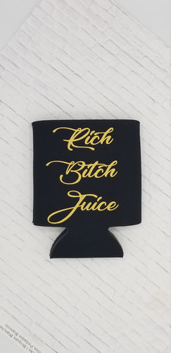 Rich bitch juice can cooler - Altered Goods