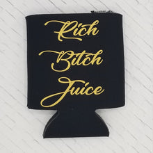 Load image into Gallery viewer, Rich bitch juice can cooler - Altered Goods
