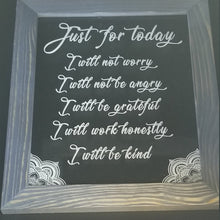 Load image into Gallery viewer, Just for today reiki principals wooden frame sign - Altered Goods
