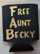 Load image into Gallery viewer, Free aunt becky beer can cooler - Altered Goods
