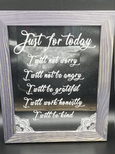 Load image into Gallery viewer, Just for today reiki principals wooden frame sign - Altered Goods
