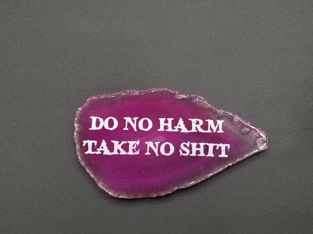 Do no harm take no shit laser engraved agate - Altered Goods