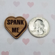 Load image into Gallery viewer, Valentine conversation hearts sexy, dirty, inappropriate, cheeky laser engraved wood coin, magnet or earrings - Altered Goods
