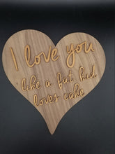 Load image into Gallery viewer, I love you like a fat kid loves cake layered wood heart sign - Altered Goods
