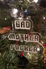 Load image into Gallery viewer, Bad Mother fucker ornament - Altered Goods
