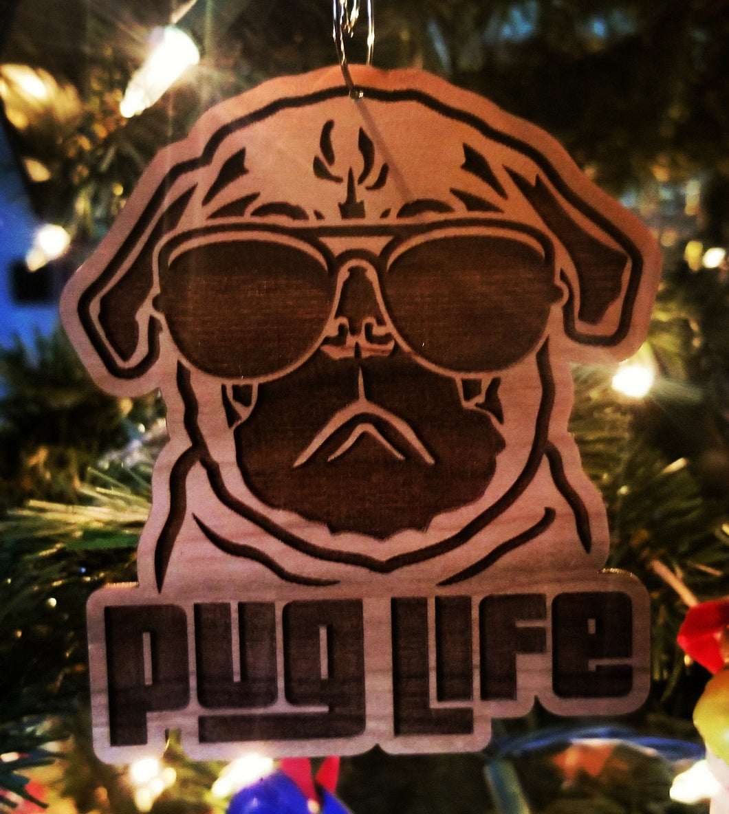 Pug life hardwood ornament - Altered Goods