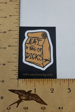 Load image into Gallery viewer, eat a bag of dicks sticker - Altered Goods
