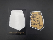 Load image into Gallery viewer, eat a bag of dicks sticker - Altered Goods
