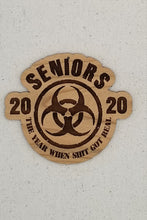 Load image into Gallery viewer, Seniors 2020 the year shit got real cherry hardwood laser engraved ornament - Altered Goods
