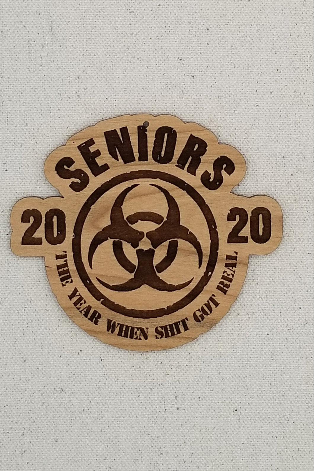 Seniors 2020 the year shit got real cherry hardwood laser engraved ornament - Altered Goods