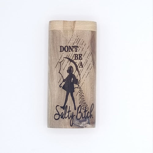 Don't be a salty bitch walnut dugout one hitter