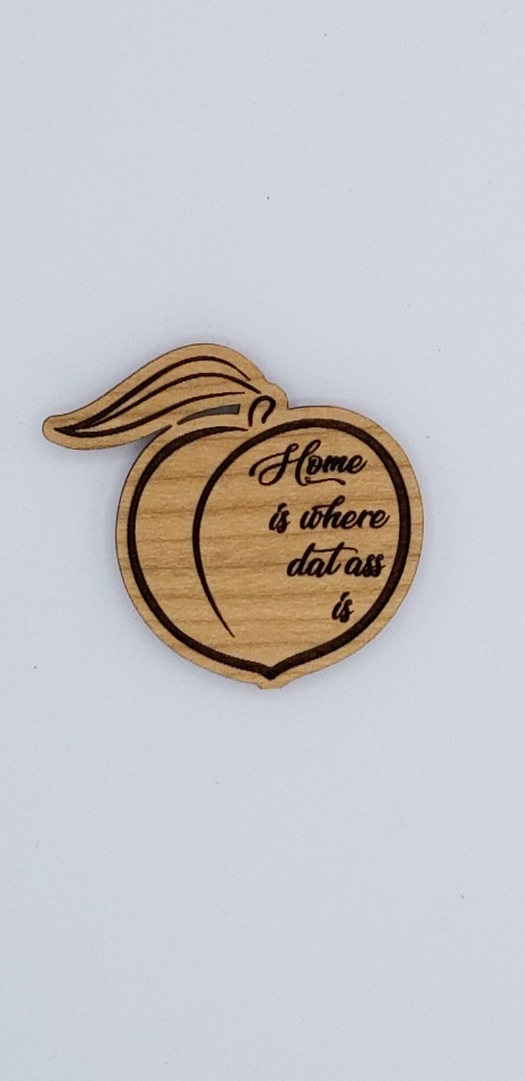 Peach emoji home is where dat ass is wood magnet