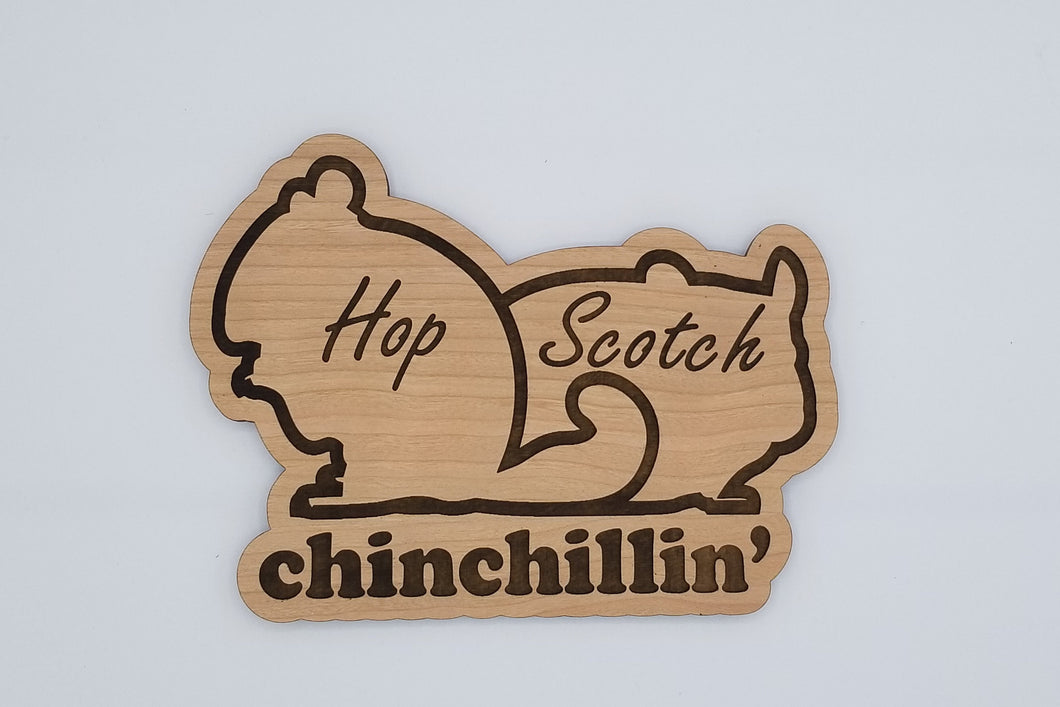 Chinchillin' custom name cherry plywood sign