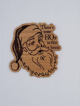 Load image into Gallery viewer, There&#39;s some HOs in this house cherry hardwood santa wap ornament
