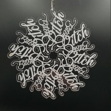 Load image into Gallery viewer, Fancy bitch flake snowflake clear acrylic ornament
