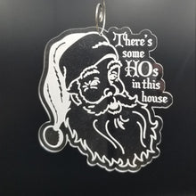 Load image into Gallery viewer, There&#39;s some HOs in this house acrylic santa ornament
