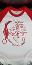 Load image into Gallery viewer, Theres some hos in this house santa raglan T
