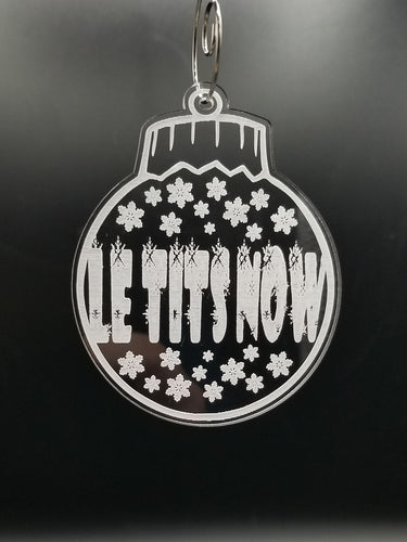 Le tits now clear acrylic ornament