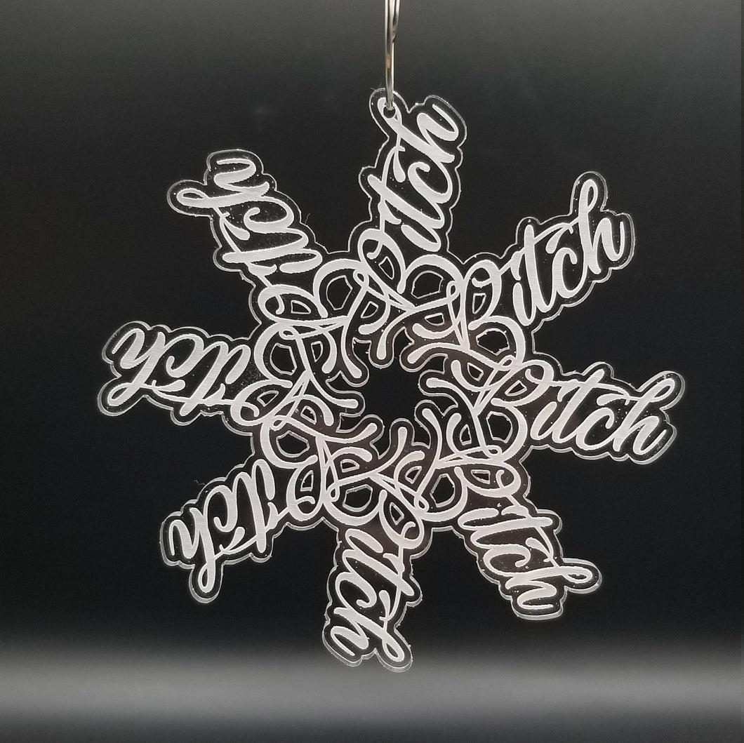 Bitch flake snowflake clear acrylic ornament