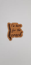 Load image into Gallery viewer, I&#39;m here for the crack chiropractor cherry wood ornament
