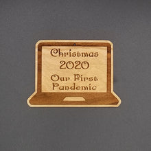 Load image into Gallery viewer, Christmas 2020 our first pandemic laptop hardwood engraved ornament
